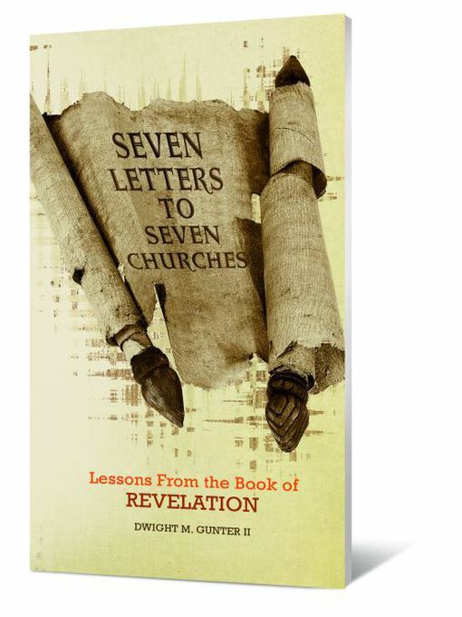 Title details for Seven Letters to Seven Churches by Dwight M. Gunter II - Available